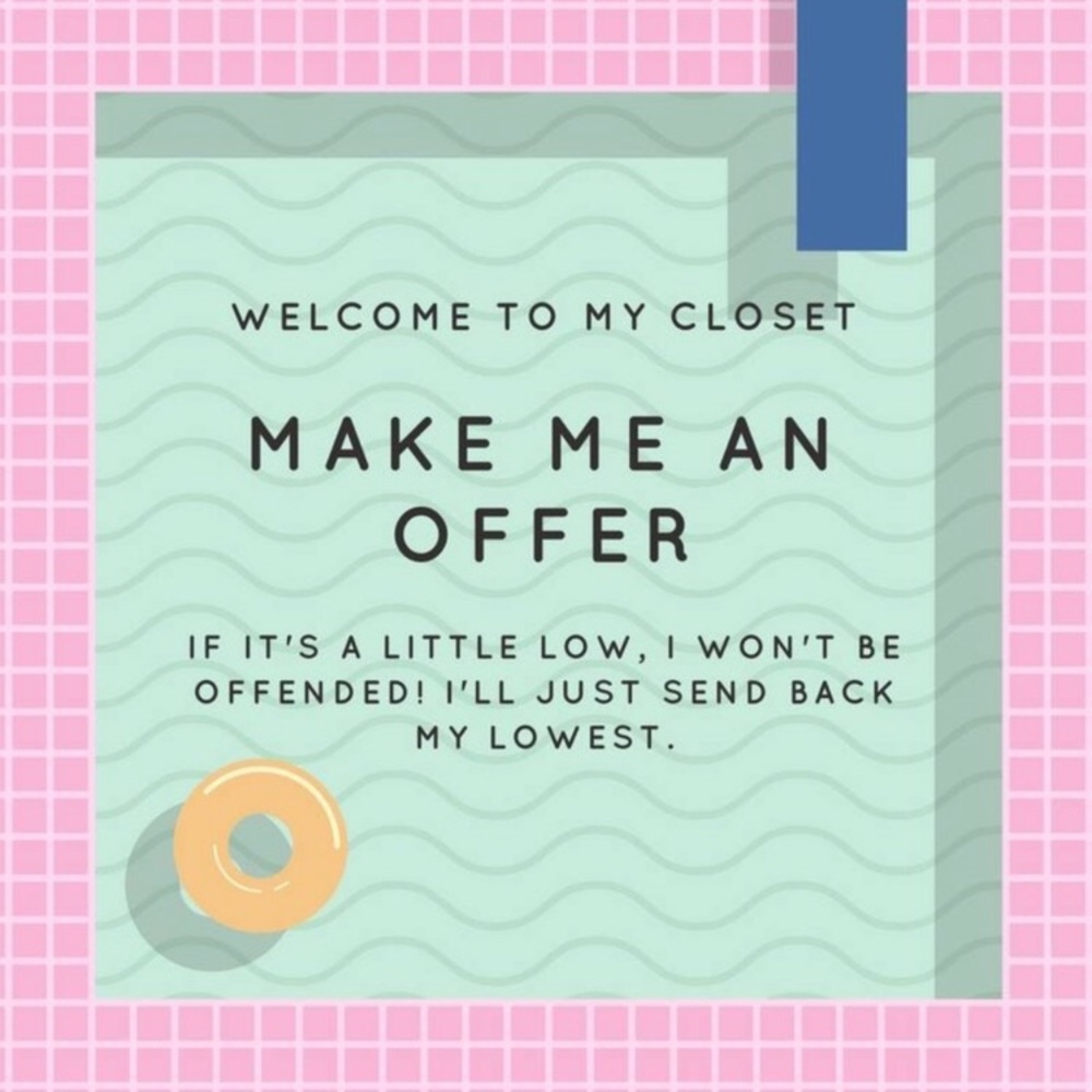I consider all offers, don’t be shy :)